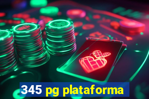 345 pg plataforma